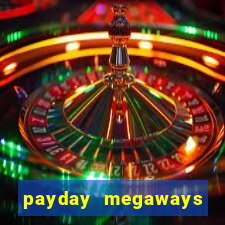 payday megaways slot free play