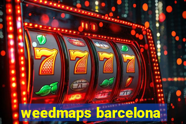 weedmaps barcelona