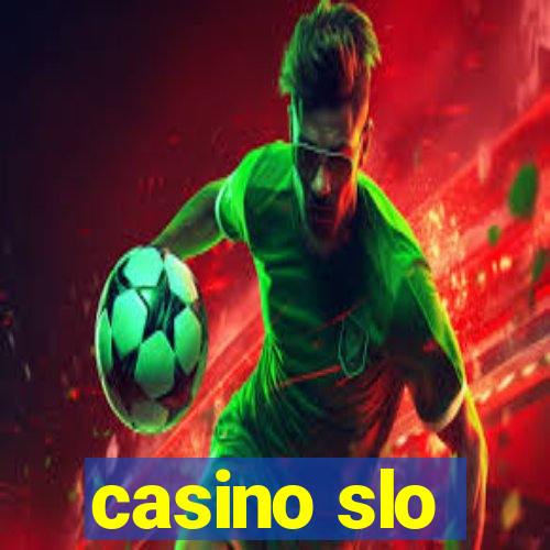 casino slo