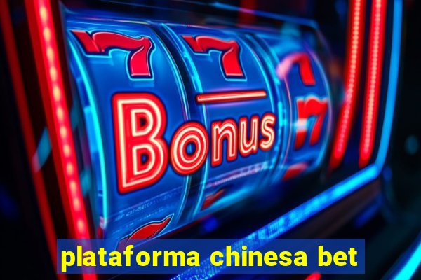 plataforma chinesa bet