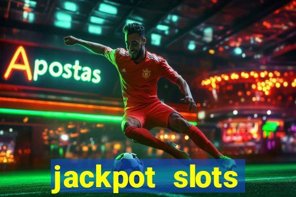 jackpot slots dinheiro real