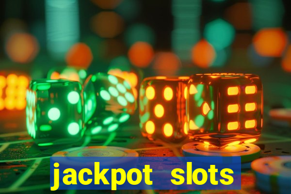 jackpot slots dinheiro real