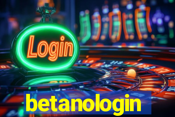 betanologin