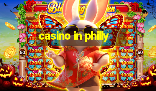 casino in philly