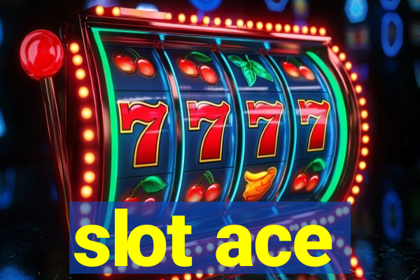 slot ace