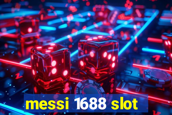 messi 1688 slot