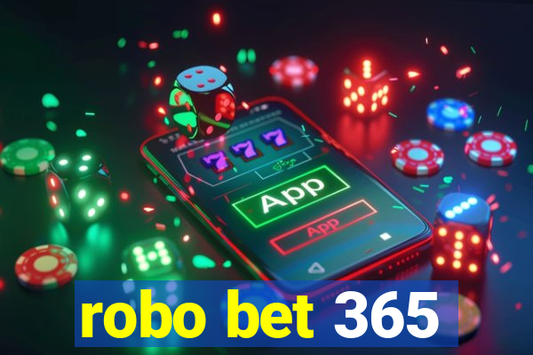 robo bet 365