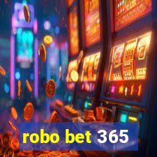 robo bet 365