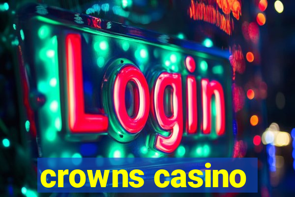 crowns casino