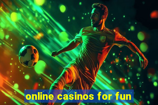 online casinos for fun