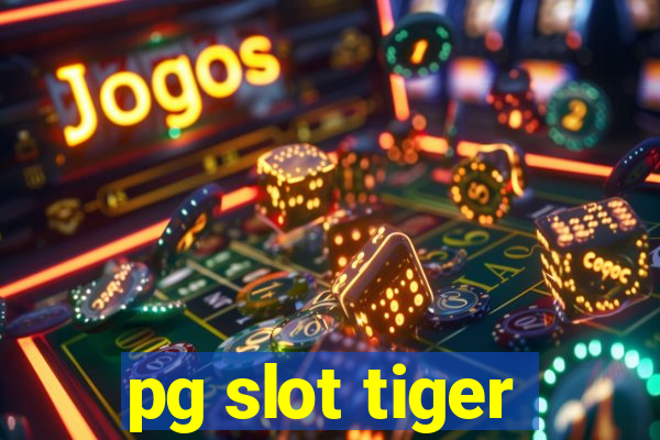 pg slot tiger