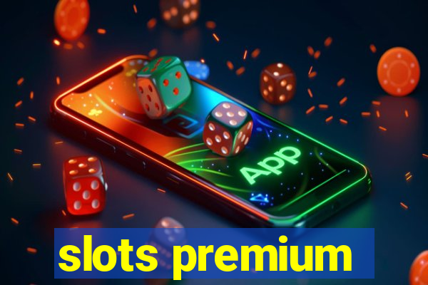 slots premium