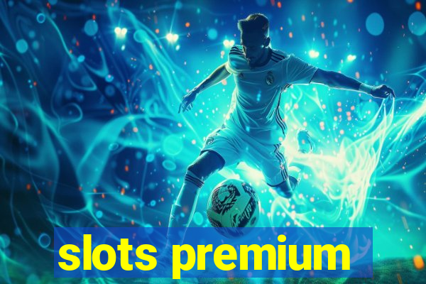 slots premium