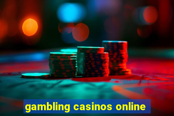 gambling casinos online