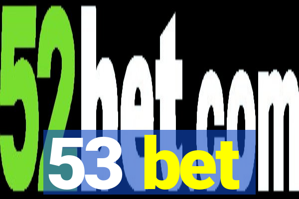 53 bet