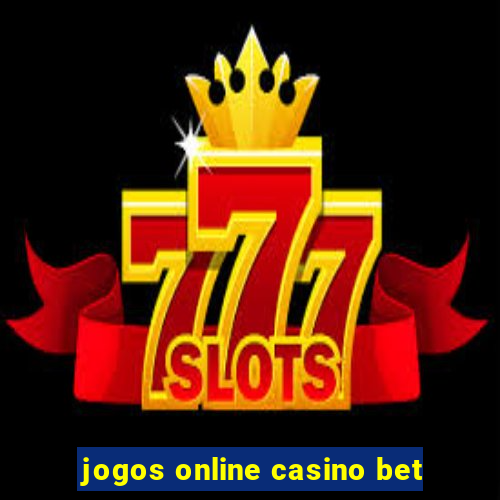 jogos online casino bet