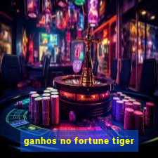 ganhos no fortune tiger