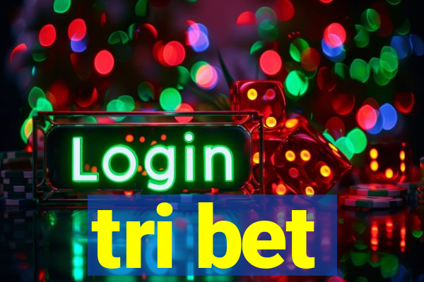 tri bet