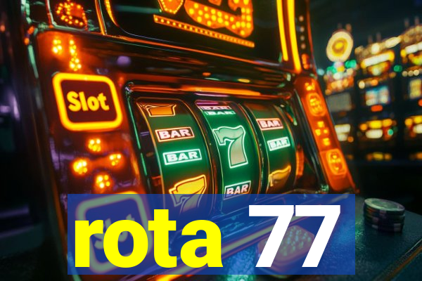 rota 77