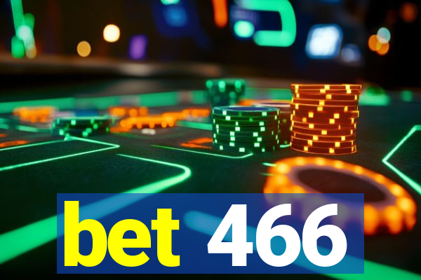 bet 466