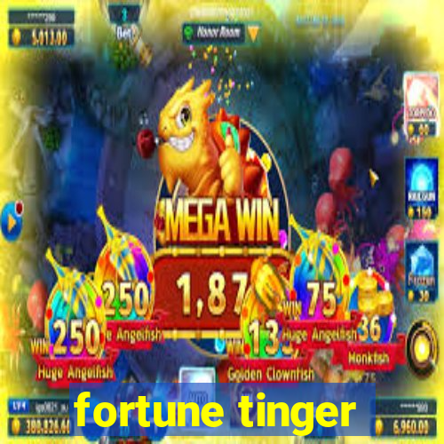 fortune tinger