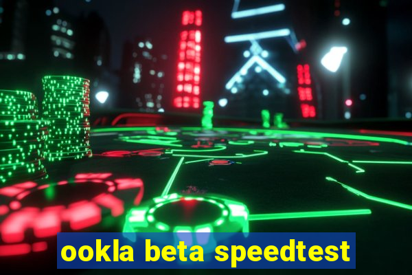 ookla beta speedtest