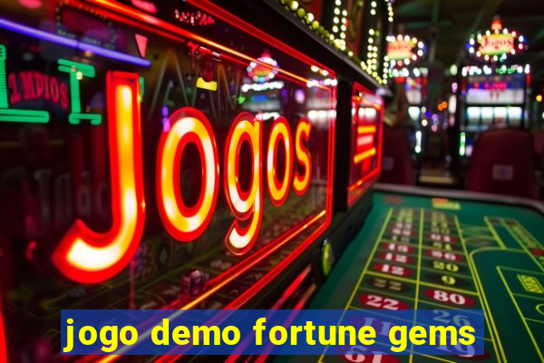 jogo demo fortune gems