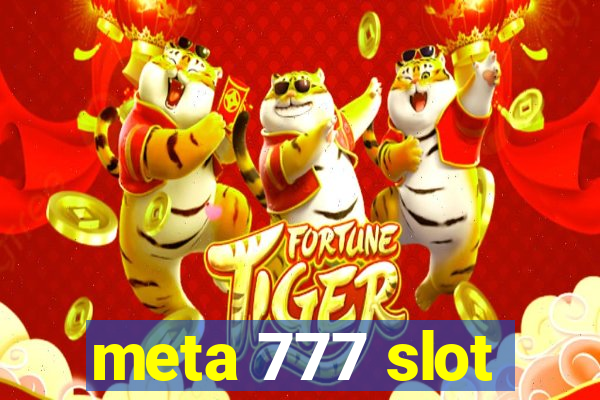 meta 777 slot