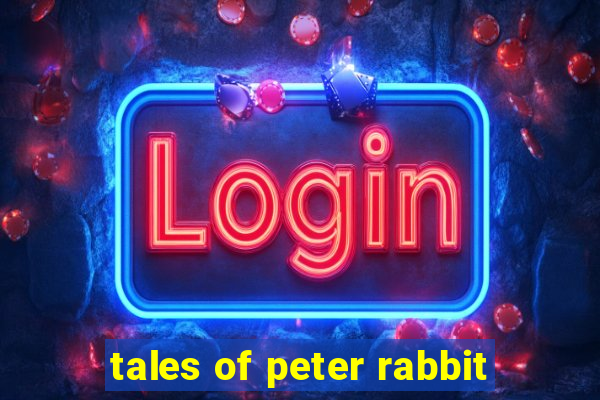 tales of peter rabbit