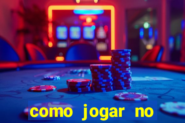 como jogar no tigre e ganhar