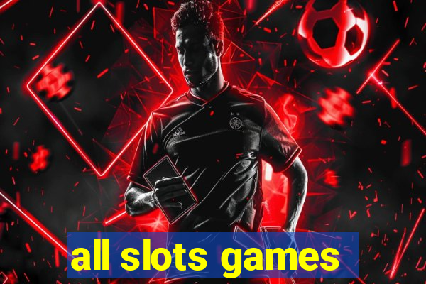 all slots games