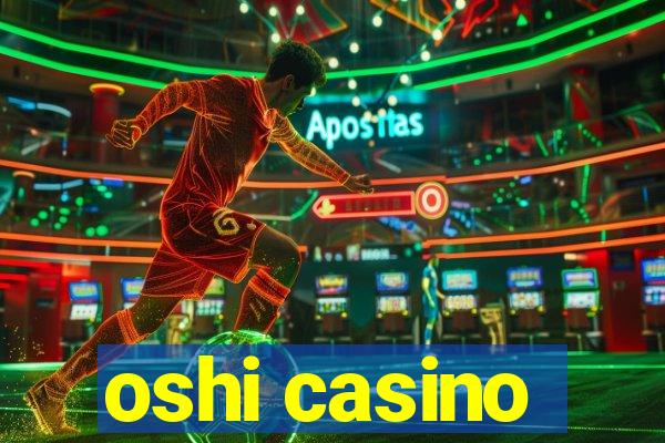 oshi casino