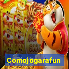 Comojogarafun