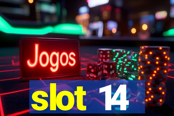 slot 14