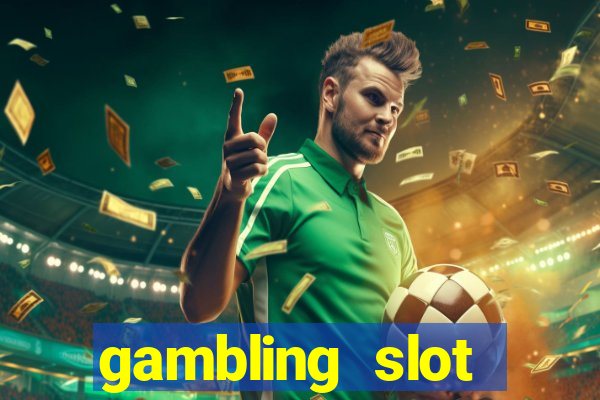 gambling slot machines online