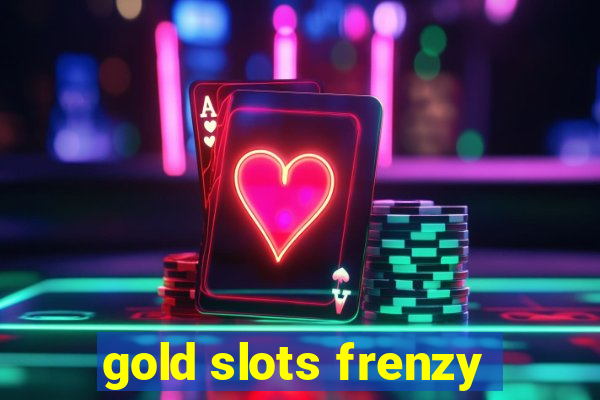 gold slots frenzy