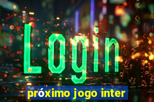 próximo jogo inter