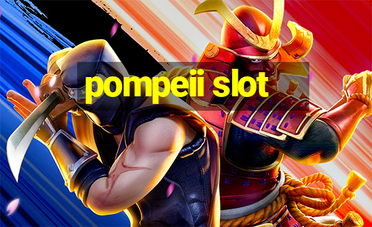 pompeii slot