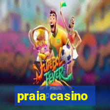 praia casino