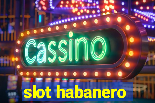 slot habanero