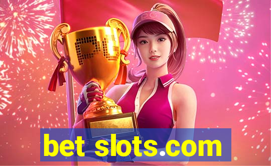 bet slots.com