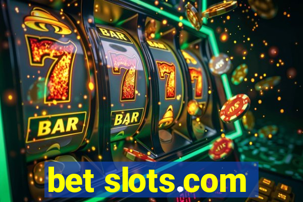 bet slots.com