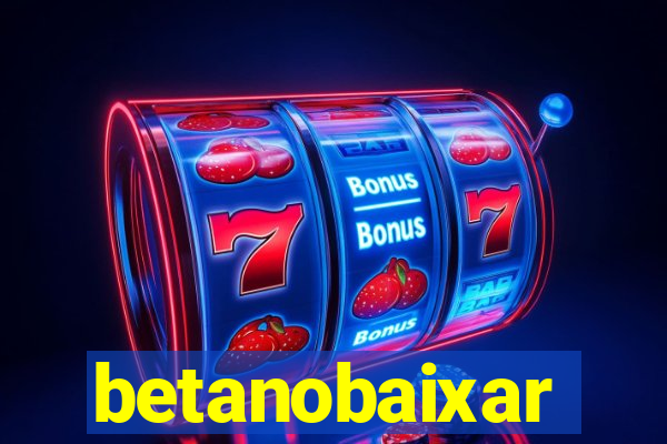 betanobaixar