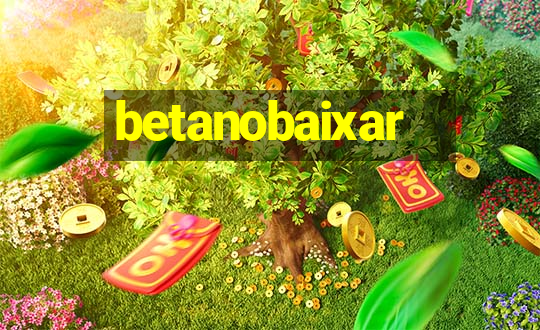 betanobaixar