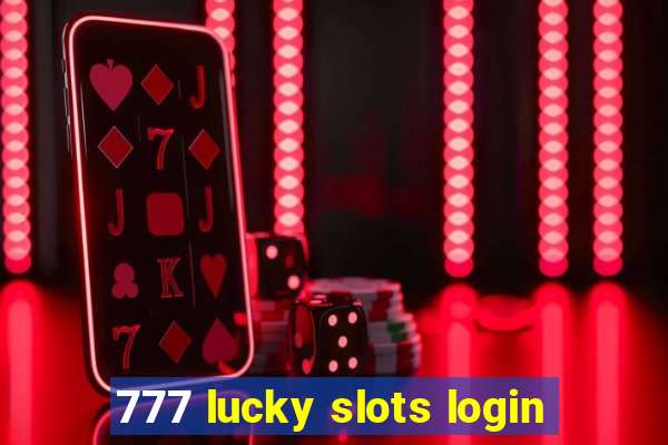 777 lucky slots login