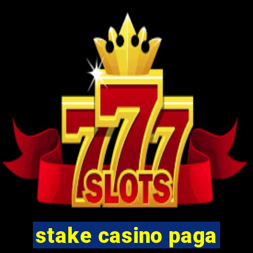 stake casino paga