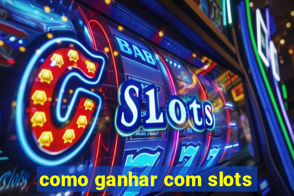 como ganhar com slots