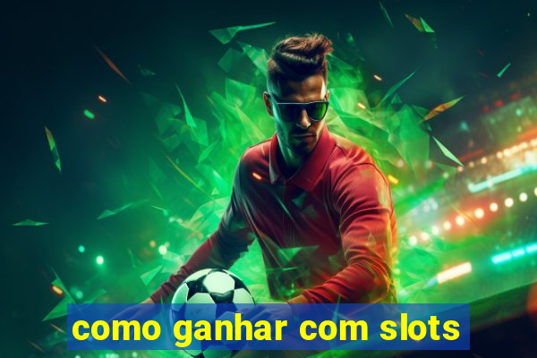 como ganhar com slots