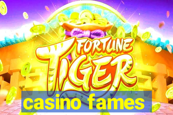 casino fames