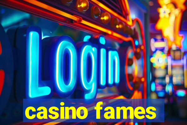 casino fames